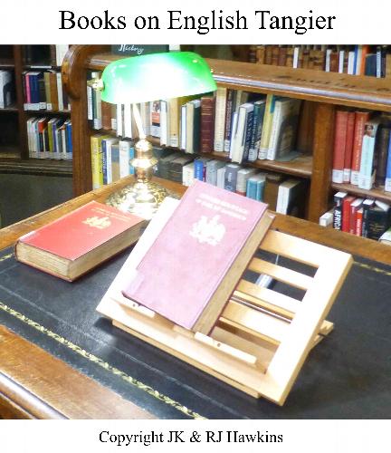 Books about English Tangier Coming Soon - This page will list the many books I have read about English Tangier with my thoughts on their accuracy and interest. I would be very happy for you to post any comments on these books or to add books to the list